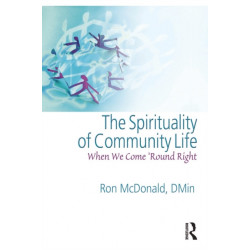 The Spirituality of Community Life: When We Come 'Round Right