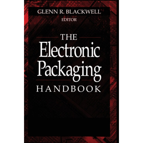 The Electronic Packaging Handbook