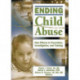 Ending Child Abuse: New Efforts in Prevention, Investigation, and Training