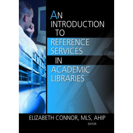 An Introduction to Reference Services in Academic Libraries