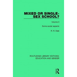 Mixed or Single-sex School? Volume 2: Some Social Aspects