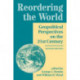Reordering The World: Geopolitical Perspectives On The 21st Century