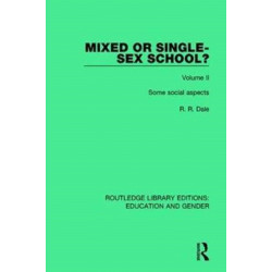 Mixed or Single-sex School? Volume 2: Some Social Aspects