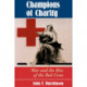 Champions Of Charity: War And The Rise Of The Red Cross
