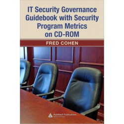 IT Security Governance Guidebook with Security Program Metrics on CD-ROM