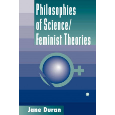 Philosophies Of Science: Feminist Theories