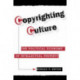 Copyrighting Culture: The Political Economy Of Intellectual Property