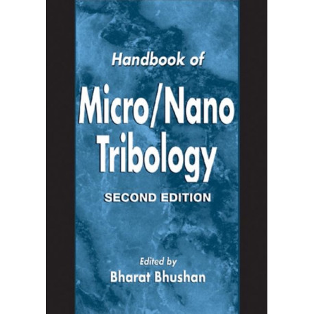 Handbook of Micro/Nano Tribology