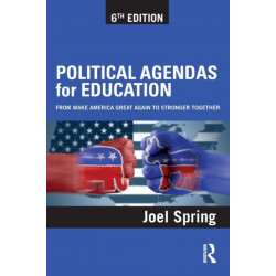 Political Agendas for Education: From Make America Great Again to Stronger Together