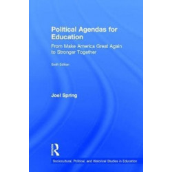 Political Agendas for Education: From Make America Great Again to Stronger Together