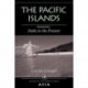 The Pacific Islands: Paths To The Present