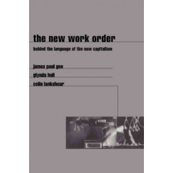 The New Work Order: Behind the Language of the New Capitalism