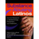 Substance Abusing Latinos: Current Research on Epidemiology, Prevention, and Treatment