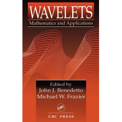 Wavelets: Mathematics and Applications