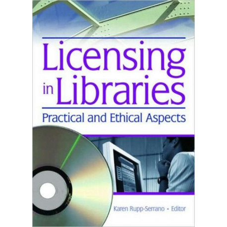 Licensing in Libraries: Practical and Ethical Aspects