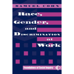 Race, Gender, And Discrimination At Work