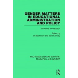 Gender Matters in Educational Administration and Policy: A Feminist Introduction