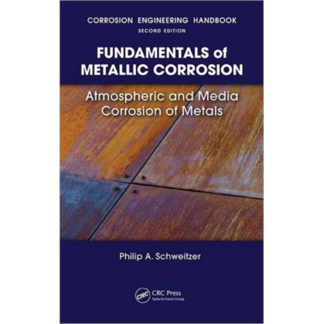Fundamentals of Metallic Corrosion: Atmospheric and Media Corrosion of Metals