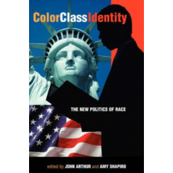Color - Class - Identity: The New Politics Of Race