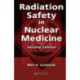 Radiation Safety in Nuclear Medicine