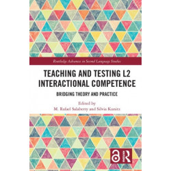 Teaching and Testing L2 Interactional Competence: Bridging Theory and Practice