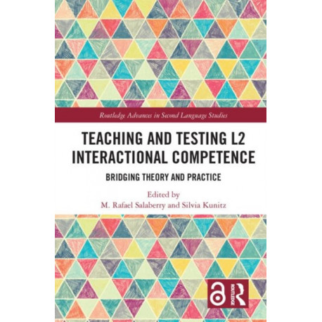 Teaching and Testing L2 Interactional Competence: Bridging Theory and Practice