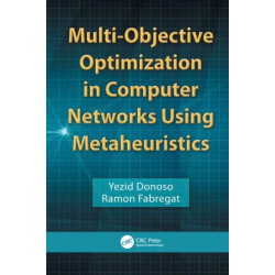 Multi-Objective Optimization in Computer Networks Using Metaheuristics