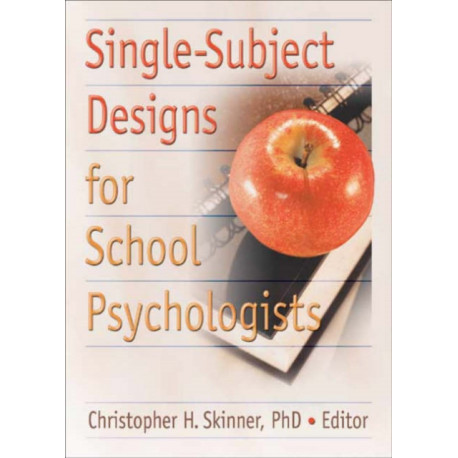 Single-Subject Designs for School Psychologists