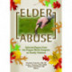 Elder Abuse: Selected Papers from the Prague World Congress on Family Violence