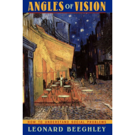 Angles Of Vision: How To Understand Social Problems