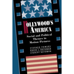 Hollywood's America: Social And Political Themes In Motion Pictures