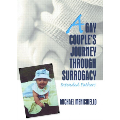 A Gay Couple's Journey Through Surrogacy: Intended Fathers