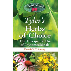 Tyler's Herbs of Choice: The Therapeutic Use of Phytomedicinals, Third Edition