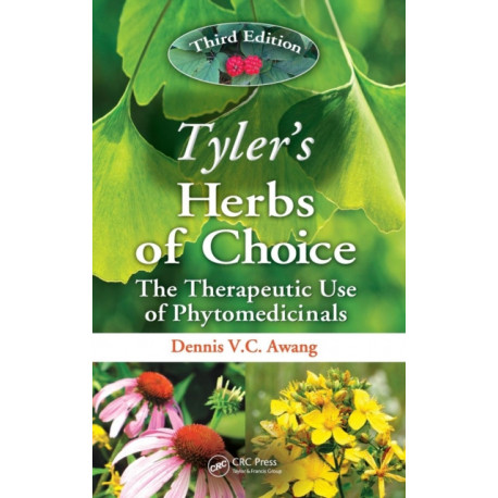 Tyler's Herbs of Choice: The Therapeutic Use of Phytomedicinals, Third Edition
