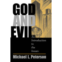 God And Evil: An Introduction To The Issues