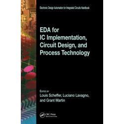 EDA for IC Implementation, Circuit Design, and Process Technology