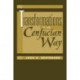 Transformations Of The Confucian Way