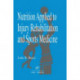 Nutrition Applied to Injury Rehabilitation and Sports Medicine