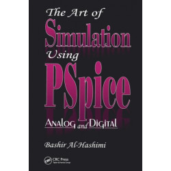 The Art of Simulation Using PSPICEAnalog and Digital