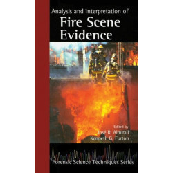 Analysis and Interpretation of Fire Scene Evidence