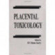 Placental Toxicology
