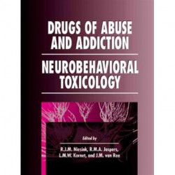 Drugs of Abuse and Addiction: Neurobehavioral Toxicology