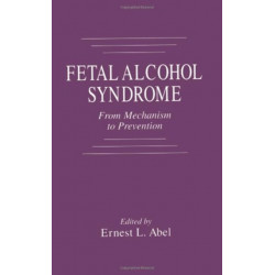 Fetal Alcohol Syndrome: From Mechanism to Prevention