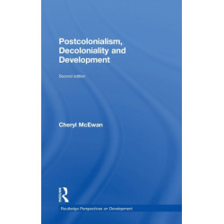 Postcolonialism, Decoloniality and Development