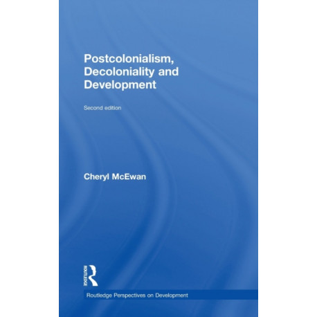 Postcolonialism, Decoloniality and Development