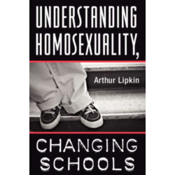 Understanding Homosexuality, Changing Schools