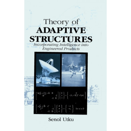 Theory of Adaptive Structures: Incorporating Intelligence into Engineered Products