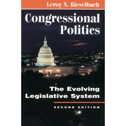 Congressional Politics: The Evolving Legislative System