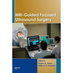 MRI-Guided Focused Ultrasound Surgery