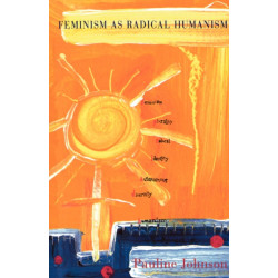 Feminism As Radical Humanism